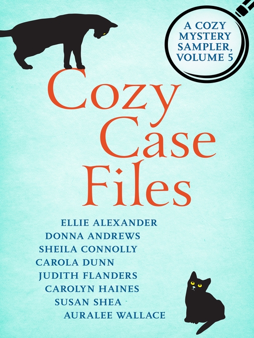 Title details for Cozy Case Files, a Cozy Mystery Sampler, Volume 5 by Susan C. Shea - Available